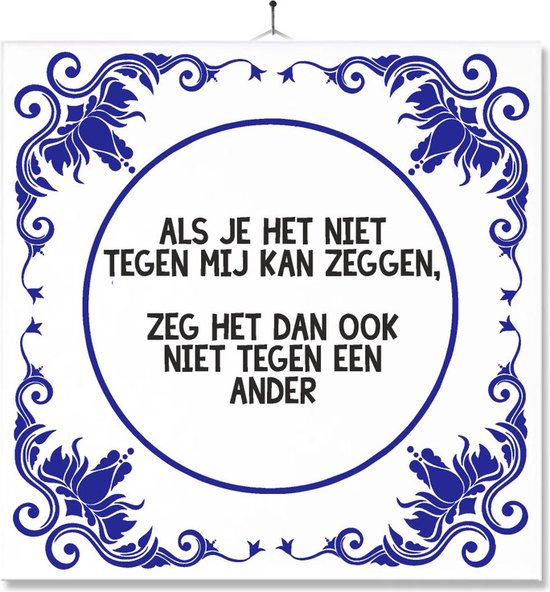 Tegel Met Opdruk Grappig Humor Verjaardag kado Als je het niet tegen mij kan...