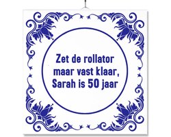 Tegel Met Opdruk | Grappig | Humor | Verjaardag kado | Toilet WC | Zet de rollator maar alvast klaar, sarah is 50 jaar