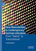 Global Masculinities- New Masculinities in Contemporary German Literature