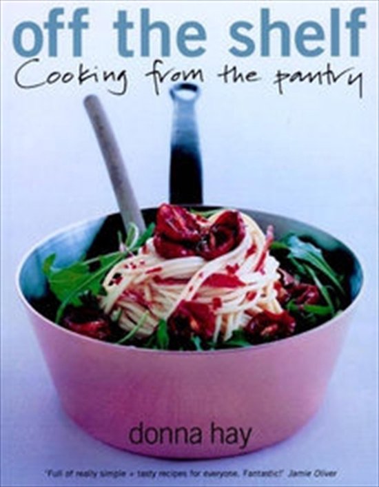 Off the Shelf Cooking from the Pantry