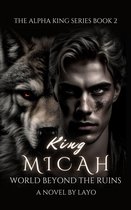 The Alpha King Series 2 - King Micah