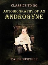 Classics To Go - Autobiography of an Androgyne