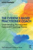 The Professional Coaching Series-The Evidence-Based Practitioner Coach