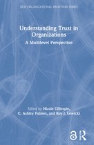 SIOP Organizational Frontiers Series- Understanding Trust in Organizations