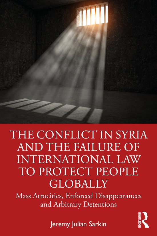 The Conflict in Syria and the Failure of International Law t ... - cover