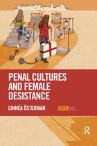 International Series on Desistance and Rehabilitation- Penal Cultures and Female Desistance