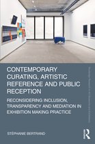 Routledge Research in Art Museums and Exhibitions- Contemporary Curating, Artistic Reference and Public Reception
