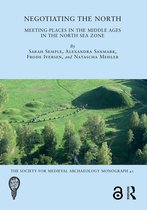 The Society for Medieval Archaeology Monographs- Negotiating the North