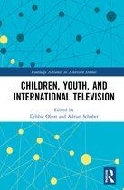 Routledge Advances in Television Studies- Children, Youth, and International Television