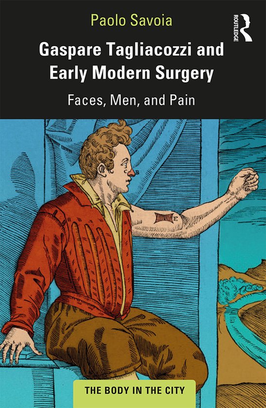 Gaspare Tagliacozzi and Early Modern Surgery - cover