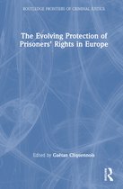 Routledge Frontiers of Criminal Justice-The Evolving Protection of Prisoners’ Rights in Europe