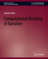 Synthesis Lectures on Human Language Technologies- Computational Modeling of Narrative