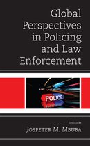 Policing Perspectives and Challenges in the Twenty-First Century- Global Perspectives in Policing and Law Enforcement