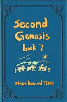 The Second Genesis Story 7 - Second Genesis Book 7