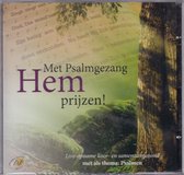 Met Psalmgezang Hem prijzen - Live-opname Koor- en samenzangavond met als thema Psalmen - Diverse koren en artiesten