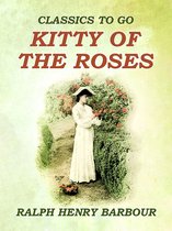 Classics To Go - Kitty Of The Roses