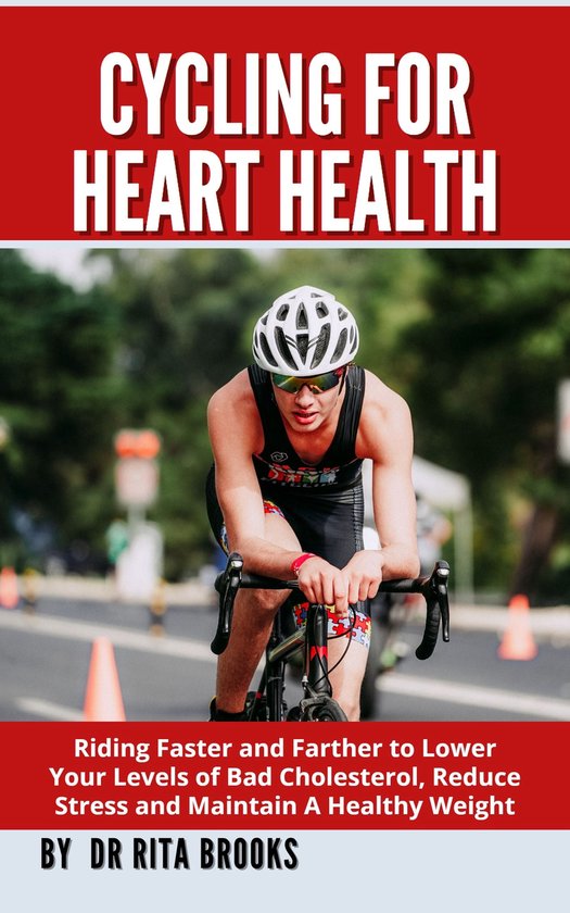 Cycling for Heart Health (ebook), Dr. Rita Brooks 1230006354015