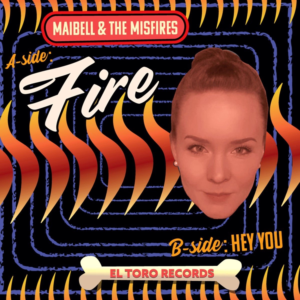 Maibell & The Misfires - Fire / Hey You (7" Single)