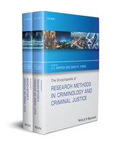 The Wiley Series of Encyclopedias in Criminology & Criminal Justice-The Encyclopedia of Research Methods in Criminology and Criminal Justice, 2 Volume Set
