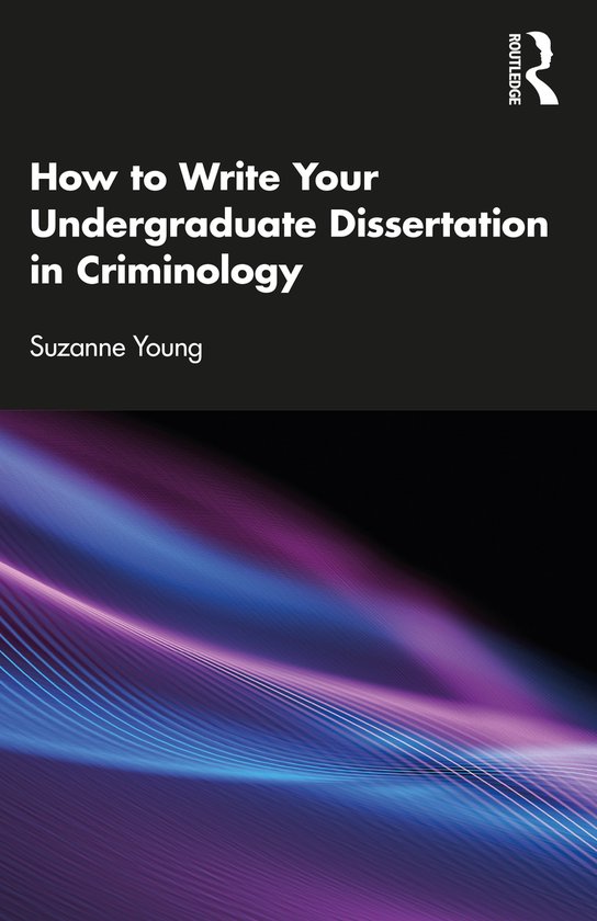 How to Write Your Undergraduate Dissertation in Criminology - cover