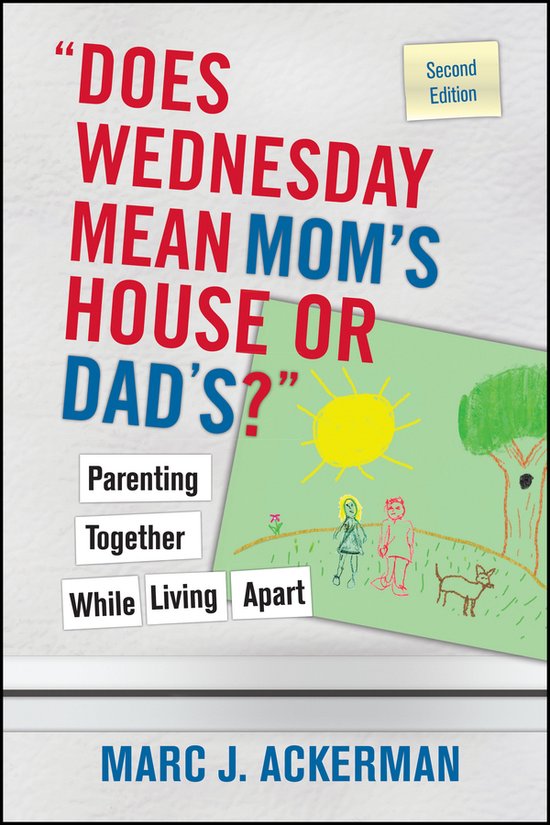"Does Wednesday Mean Mom's House or Dad's?" Parenting Togeth ... - cover