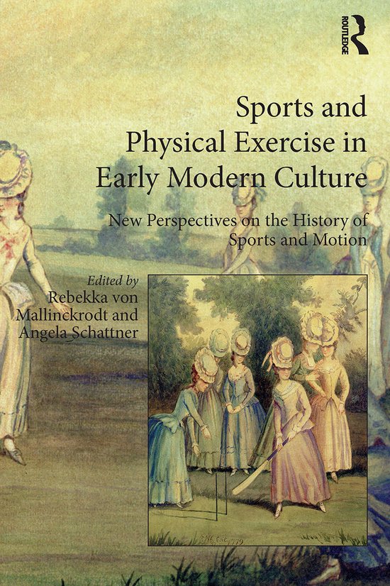 Sports and Physical Exercise in Early Modern Culture - cover