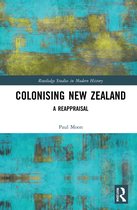 Routledge Studies in Modern History- Colonising New Zealand