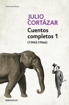Julio Cortázar Cuentos Completos 1 1945-1966 / Complete Short Stories of Julio Cortázar 1 1945-1966