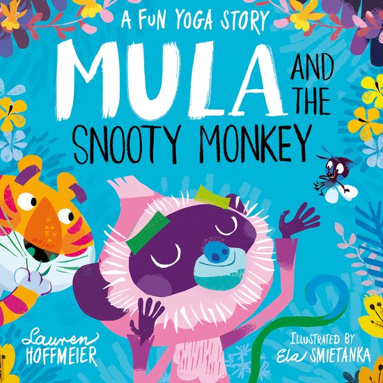 Mula and Friends (Paperback)- Mula and the Snooty Monkey: A Fun Yoga Story (Paperback)