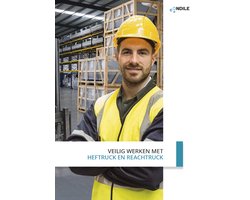 Veilig werken met de heftruck en reachtruck