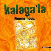 Kalaga'la - Aimons Nous (CD)