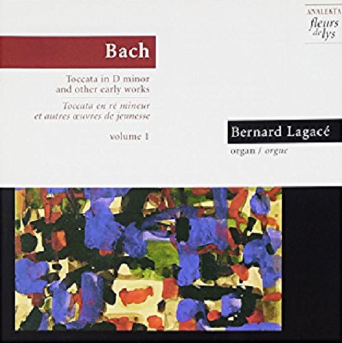 Bernard Lagacé - J.S. Bach: Toccata in D Minor And Other Early Works (CD)