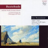 Luc Beauséjour - Dietrich Buxtehude Et L'École D'Orgue De L'Allemagne Du Nord (CD)