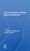 Human Factors Of Outer Space Production
