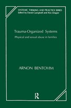 The Systemic Thinking and Practice Series- Trauma-Organized Systems