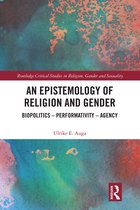 Routledge Critical Studies in Religion, Gender and Sexuality-An Epistemology of Religion and Gender