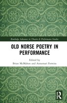 Routledge Advances in Theatre & Performance Studies- Old Norse Poetry in Performance