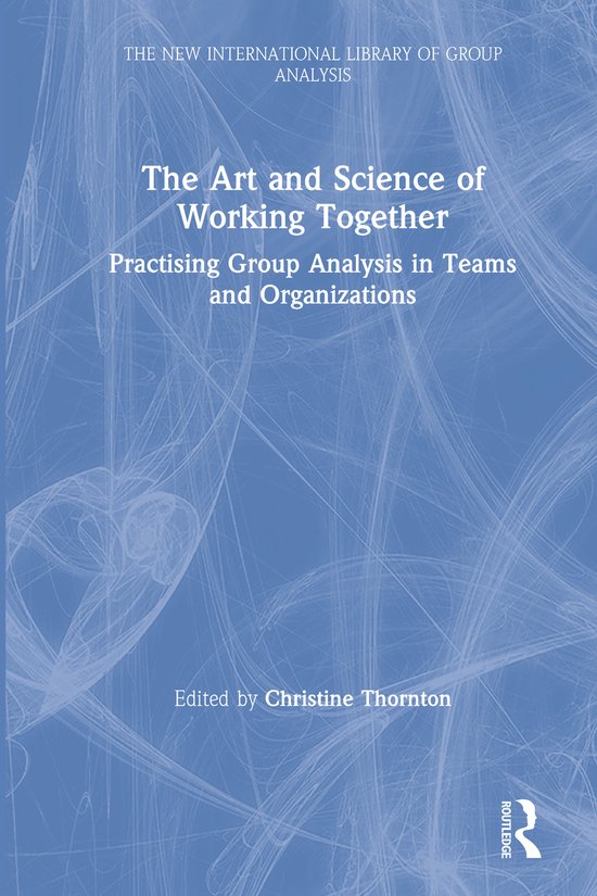 The New International Library of Group Analysis-The Art and  ... - cover