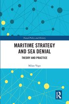 Cass Series: Naval Policy and History- Maritime Strategy and Sea Denial