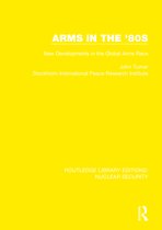 Routledge Library Editions: Nuclear Security- Arms in the '80s