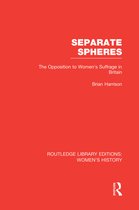 Routledge Library Editions: Women's History- Separate Spheres