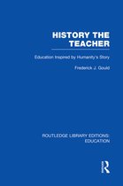 Routledge Library Editions: Education- History The Teacher
