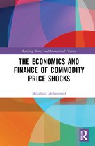 Banking, Money and International Finance-The Economics and Finance of Commodity Price Shocks
