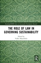 Routledge/ISDRS Series in Sustainable Development Research-The Role of Law in Governing Sustainability