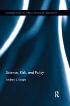 Routledge Studies in Science, Technology and Society- Science, Risk, and Policy