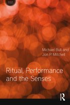 Ritual Performance & The Senses