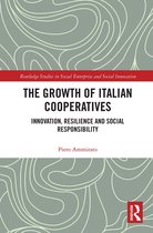 Routledge Studies in Social Enterprise & Social Innovation-The Growth of Italian Cooperatives