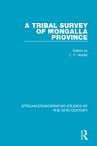 African Ethnographic Studies of the 20th Century-A Tribal Survey of Mongalla Province