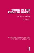 Routledge Library Editions: 18th Century Literature- Work in the English Novel