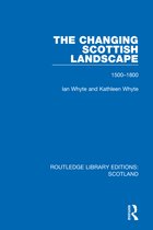 Routledge Library Editions: Scotland-The Changing Scottish Landscape